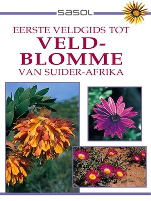 cover image of Sasol Eerste Veldgids tot Veldblomme van Suider Afrika